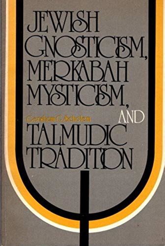jewish gnosticism merkabah mysticism and talmudic tradition PDF