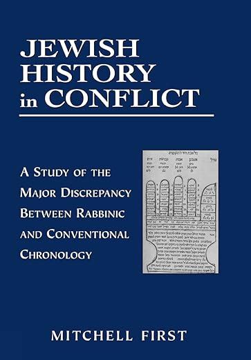 jewish history in conflict a study of the major discrepancy between rabbinic and conventional chronology Doc