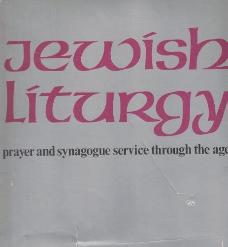jewish liturgy prayer and synagogue service through the ages Kindle Editon