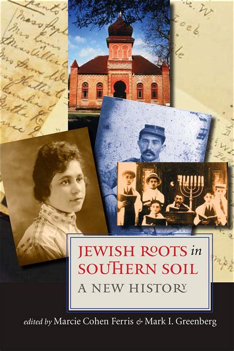 jewish roots in southern soil a new history brandeis series in american jewish history culture and life Reader