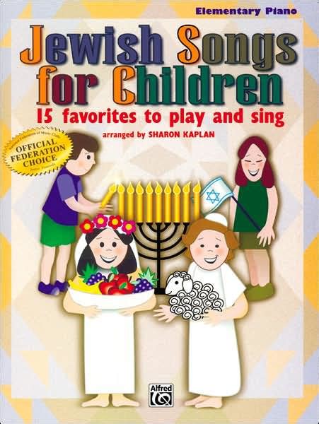 jewish songs for children 15 favorites to play and sing PDF