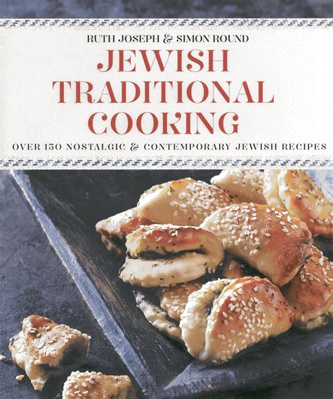 jewish traditional cooking over 150 nostalgic and contemporary recipes Kindle Editon