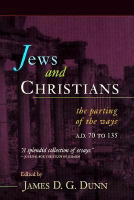 jews and christians the parting of the ways a d 70 to 135 Doc