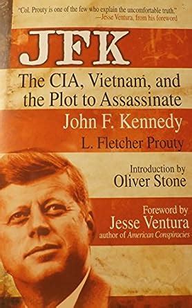 jfk the cia vietnam and the plot to assassinate john f kennedy PDF