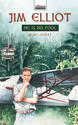 jim elliot he is no fool torchbearers PDF