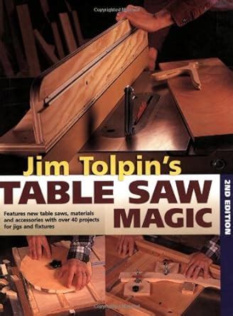 jim tolpin s table saw magic jim tolpin s table saw magic Kindle Editon