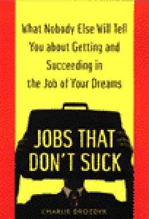 jobs that dont suck what nobody else will tell you about getting and succeeding in the job of your dreams Epub