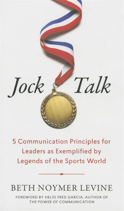 jock talk 5 communication principles for leaders as exemplified by legends of the sports world PDF