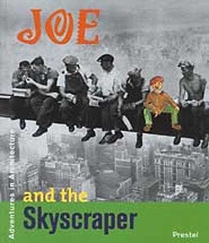joe and the skyscraper adventures in architecture Reader