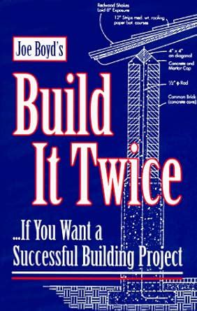 joe boyds build it twice if you want a successful building project Doc