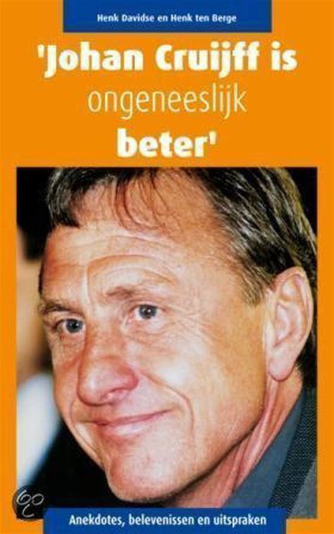 johan cruijff is ongeneeslijk beter anekdotes belevenissen en uitspraken Kindle Editon