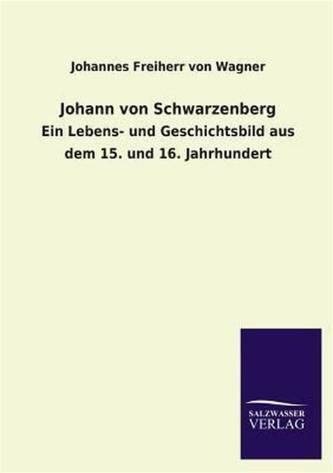 johann schwarzenberg johannes freiherr wagner Epub