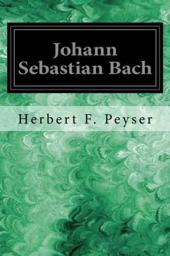 johann sebastian german herbert peyser ebook Reader