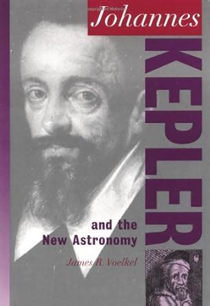 johannes kepler and the new astronomy oxford portraits in science Reader