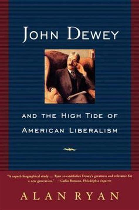 john dewey and the high tide of american liberalism PDF