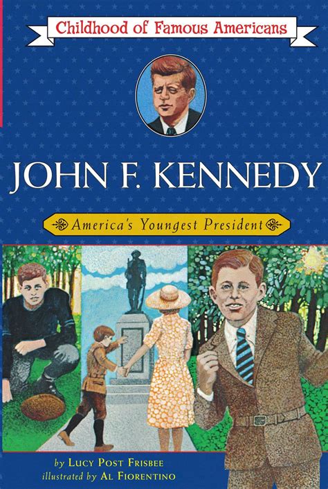 john fitzgerald kennedy americas youngest president childhood of famous americans Doc