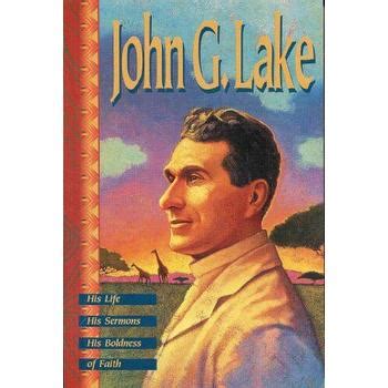 john g lake his life his sermons his boldness of faith john g lake Epub