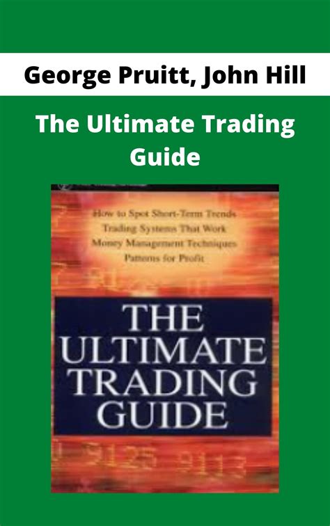 john hill george pruitt the ultimate trading guide Kindle Editon