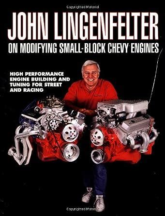 john lingenfelter on modifying small block chevy engines Reader