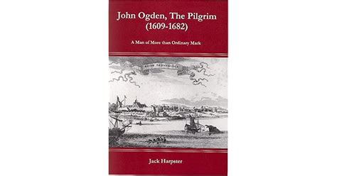 john ogden the pilgrim 1609 1682 a man of more than ordinary mark Kindle Editon