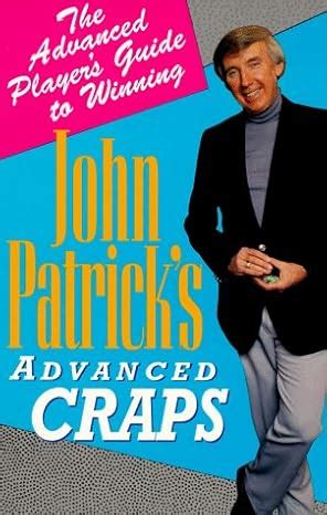 john patricks advanced craps the advanced players guide to winning PDF