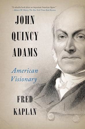 john quincy adams american visionary Reader