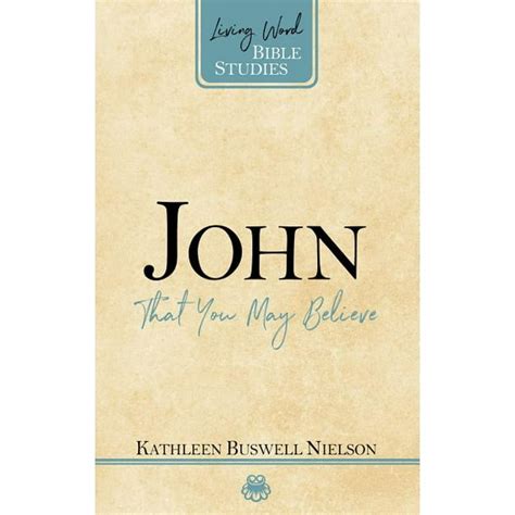 john that you may believe living word bible studies Reader