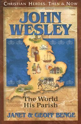 john wesley the world his parish christian heroes then and now Kindle Editon