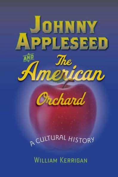 johnny appleseed and the american orchard a cultural history Doc