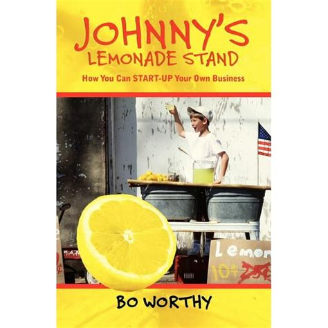 johnnys lemonade stand how you can start up your own business Epub