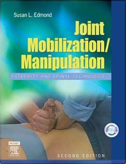 joint mobilization or manipulation extremity and spinal techniques 2e Doc