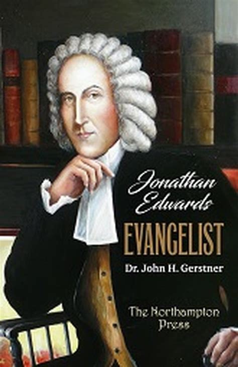 jonathan edwards evangelist john gerstner 1914 1996 Kindle Editon