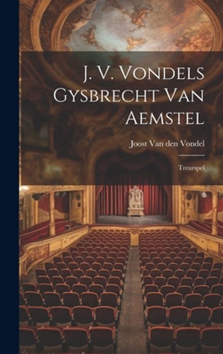 joost van den vondels gijsbrecht van aemstel Reader