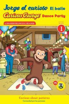 jorge el curioso el baile or curious george dance party cgtv reader spanish and english edition PDF