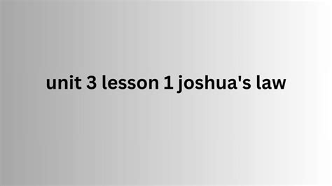 joshuas law module 1 lesson 1 quizlet