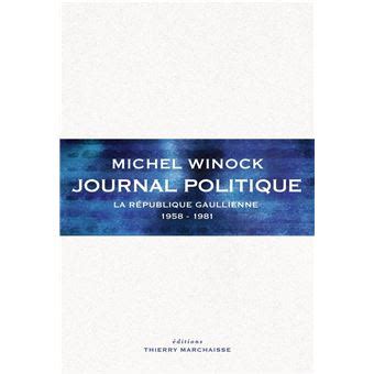 journal politique r publique gaullienne 1958 1981 Doc