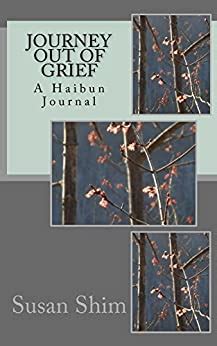 journey out of grief a haibun journal PDF