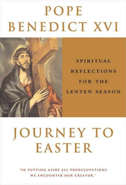 journey to easter spiritual reflections for the lenten season Reader