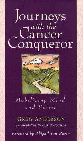 journeys with the cancer conqueror mobilizing mind and spirit Kindle Editon