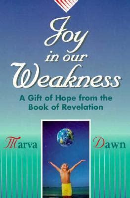 joy in our weakness a gift of hope from the book of revelation Doc