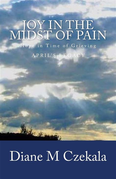 joy in the midst of pain black and white edition hope in time of grieving Kindle Editon