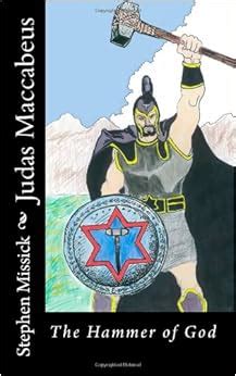 judas maccabeus the hammer of god Kindle Editon