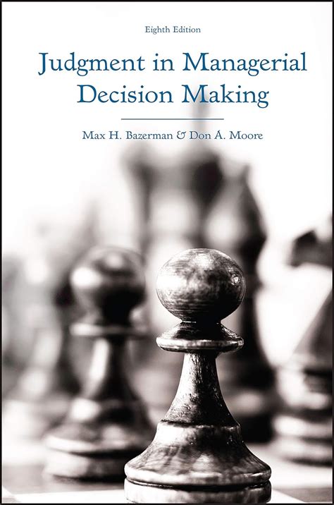 judgment in managerial decision making 7th edition Reader