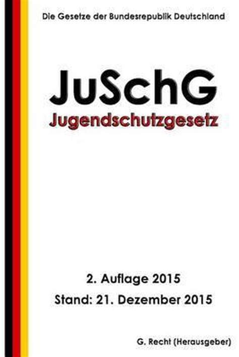 jugendschutzgesetz juschg auflage 2015 german Doc