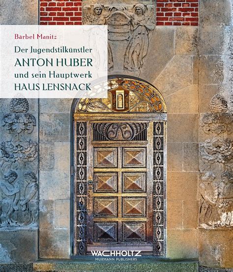 jugendstilk nstler anton huber hauptwerk lensnack Kindle Editon