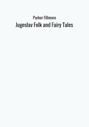 jugoslav fairy tales parker fillmore Epub