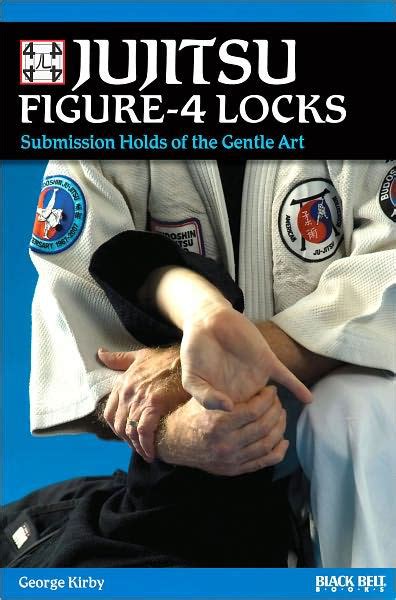 jujitsu figure 4 locks submission holds of the gentle art Reader