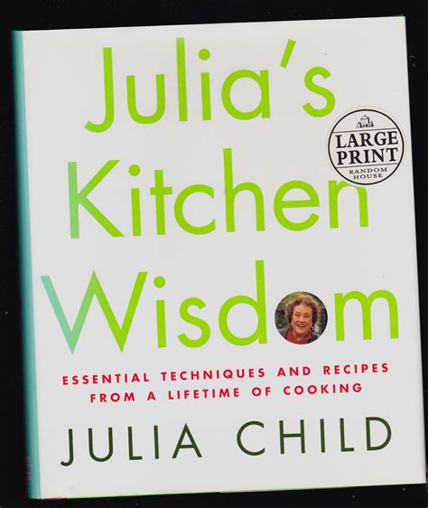 julias kitchen wisdom essential techniques and recipes from a lifetime of cooking Kindle Editon