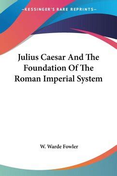 julius caesar and the foundation of the roman imperial system Doc