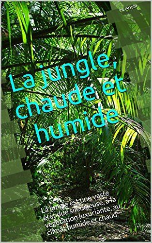 jungle chaude humide silencieuse v g tation ebook Reader